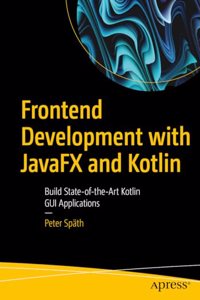 Frontend Development with Javafx and Kotlin