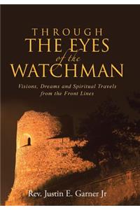 Through The Eyes of the Watchman