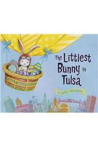 The Littlest Bunny in Tulsa