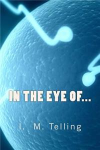 In the Eye of...