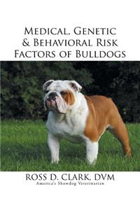 Medical, Genetic & Behavioral Risk Factors of Bulldogs