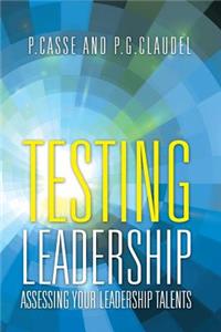 Testing Leadership