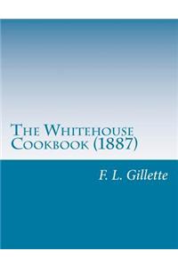 Whitehouse Cookbook (1887)