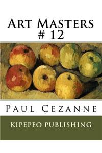 Art Masters # 12: Paul Cezanne