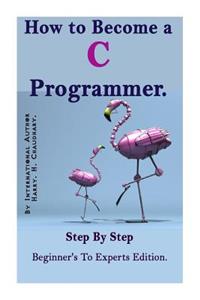 How to Become a C Programmer