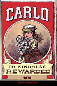 Carlo or Kindness rewarded 1870