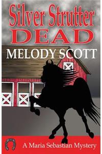 Silver Strutter Dead