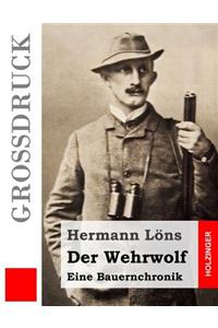 Der Wehrwolf (Großdruck)
