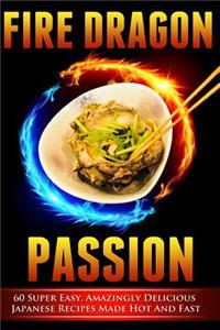 Fire Dragon Passion