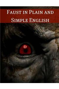 Faust in Plain and Simple English