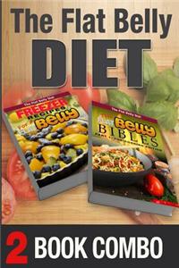 The Flat Belly Bibles Part 1 and Freezer Recipes for a Flat Belly: 2 Book Combo
