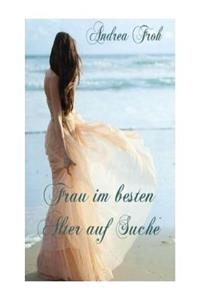 Frau Im Besten Alter Auf Suche