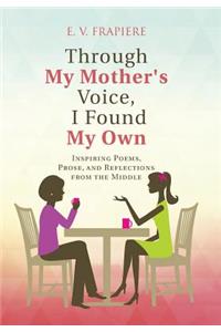 Through My Mother's Voice, I Found My Own