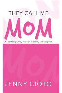 They Call Me Mom