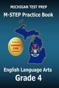 Michigan Test Prep M-Step Practice Book English Language Arts Grade 4