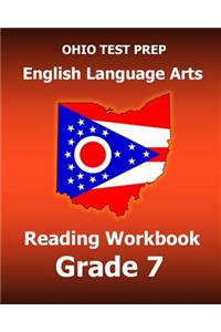 Ohio Test Prep English Language Arts Reading Workbook Grade 7: Covers the Literature and Informational Text Reading Standards