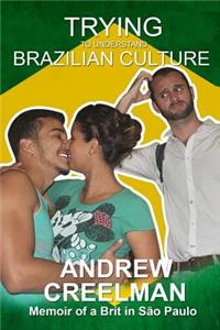 Trying To Understand Brazilian Culture