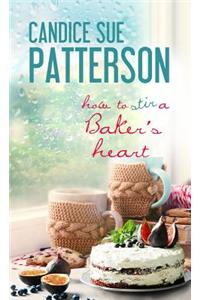 How to Stir a Baker's Heart