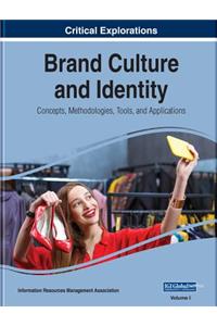 Brand Culture and Identity: Concepts, Methodologies, Tools, and Applications, 3 volume