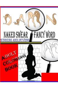 Naked Swear Fancy Word: Stress Relieving Adult Coloring Book