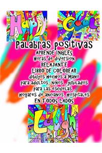 Palabras positivas APRENDE INGLÉS Horas de diversión RELAJANTE LIBRO DE COLOREAR dibujos hechos a mano para adultos, niños, jubilados para las escuelas, hogares de ancianos, hospitales EN TODOS LADOS