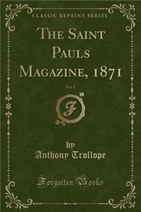 The Saint Pauls Magazine, 1871, Vol. 9 (Classic Reprint)