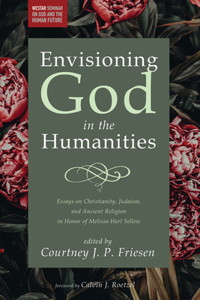 Envisioning God in the Humanities