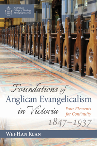 Foundations of Anglican Evangelicalism in Victoria