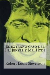 El extrano caso del Dr. Jekyll y Mr. Hyde