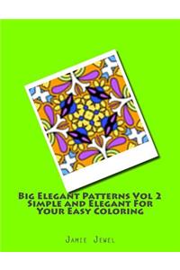 Big Elegant Patterns Vol 2 Simple and Elegant For Your Easy Coloring