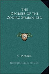 THE DEGREES OF THE ZODIAC SYMBOLIZED