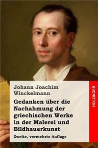 Gedanken über die Nachahmung der griechischen Werke in der Malerei und Bildhauerkunst
