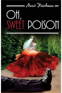 Oh, Sweet Poison