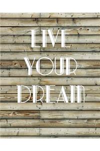 Live Your Dream, Quote Inspiration Notebook, Dream Journal Diary, Dot Grid - Blank No lined -Graph Paper, 8