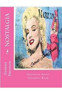 Nostalgia: Grayscale Adult Coloring Book