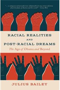 Racial Realities and Post-Racial Dreams