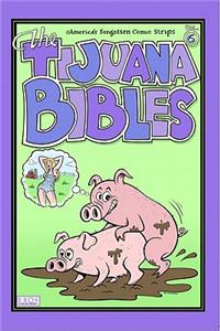 The Tijuana Bibles 6