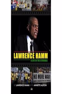 Life in the Struggle by Lawrence Hamm with Annette Alston