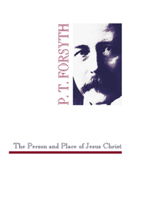 The Person and Place of Jesus Christ
