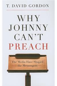 Why Johnny Can't Preach