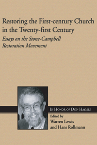Restoring the First-Century Church in the Twenty-First Century