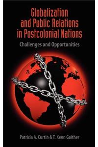 Globalization and Public Relations in Postcolonial Nations