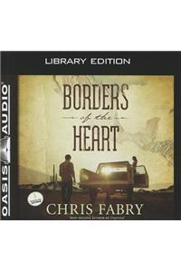 Borders of the Heart (Library Edition)