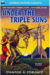 Under the Triple Suns