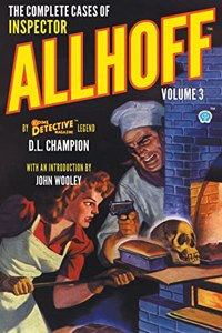 Complete Cases of Inspector Allhoff, Volume 3