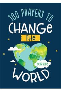 180 Prayers to Change the World (for Kids)