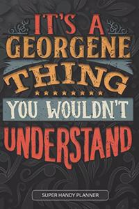 It's A Georgene Thing You Wouldn't Understand