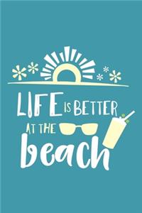 Life Is Better At The Beach