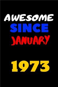 Awesome since january 1973