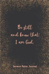 Be Still And Know That I Am God Sermon Notes Journal